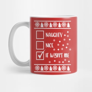 Funny Naughty List Ugly Christmas Pattern, It Wasn't Me Mug